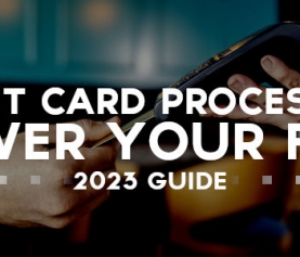 2023 Guide: Lower Your Credit Card Processing Fees